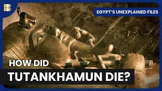 King Tutankhamun's Mysterious Death - Egypt's Unexplained Files - S01 EP08 - History Documentary
