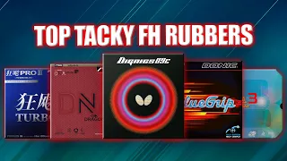 Top Table Tennis Rubbers | Tacky FH Edition