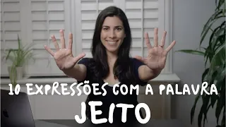 BRAZILIAN EXPRESSIONS with the word JEITO | Speaking Brazilian