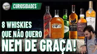 OS PIORES WHISKIES A VENDA NO BRASIL NÃO QUERO NEM DE GRAÇA!