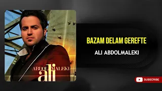 Ali Abdolmaleki - Bazam Delam Gerefte ( علی عبدالمالکی - بازم دلم گرفته )