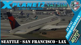 X-PLANE LIVE |✈️FF B767 Delta OPS✈️| FTSim Sound pack | Seattle - San Francisco - Los Angeles