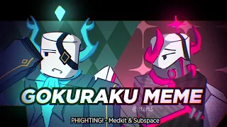 GOKURAKU MEME | PHIGHTING! - Medkit & Subspace | Animation Meme | Stari3
