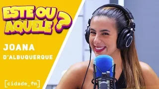 ESTE OU AQUELE | Joana D'Albuquerque - "Eu não tenho dates com homens"