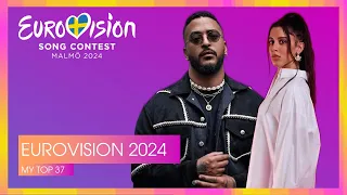 Eurovision 2024 • My Top 37