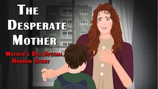 The Desperate Mother | Animated Horror Stories