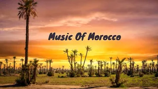 Music of #Morocco# :Road to #Marrakech# Chillout & Traditional Music