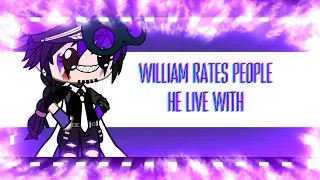 ||  William rates people he live with || my AU || Afton Family || Hitoshu ||