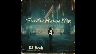 Soulful House Mix 4