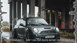 The Pussycat Dolls - Don't Cha feat. Busta Rhymes (KiomA Bootleg)