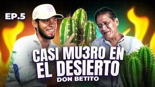 PODCAST CON DON BETITO | QUEDE TIRADO EN EL DESIERTO