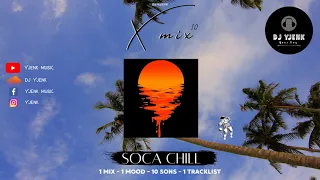 MIX SOCA CHILL (music mix) I DESTRA I KES I KERWIN DU BOIS I MARZVILLE I FARMER NAPPY I NAPPY