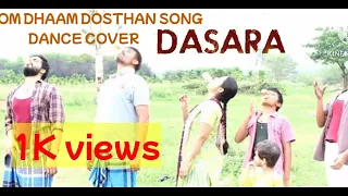 Dhoom Dhaam Dosthaan Song #dasara #dasarateaser  #dasaratrailer  #dasaramovie  #dasarareview