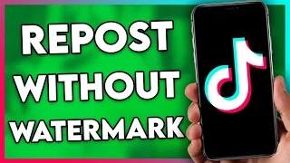 How to Repost TikTok Videos Without Watermark (2024)