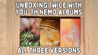 Twice With You-th Nemo Version Album Unboxing [All Three Versions]