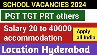 teacher vacancy in Hyderabad II Apply from all India