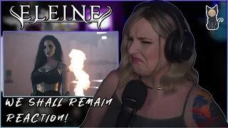 ELEINE - We Shall Remain | REACTION