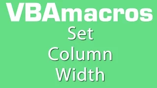 Set Column Width - VBA Macros - Tutorial - MS Excel 2007, 2010, 2013