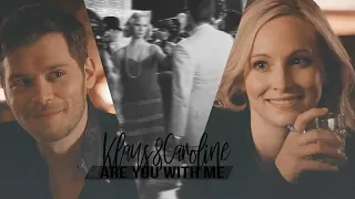 📌Klaus&Caroline | Are you with me? {+5x13}