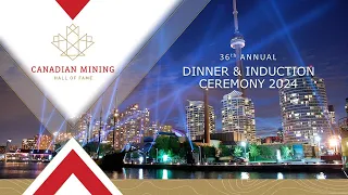 Canadian Mining Hall of Fame 2024 Awards Dinner and Induction Ceremony