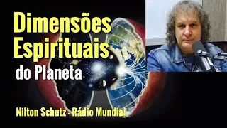 Dimensões espirituais - Rádio Mundial - Nilton Schutz