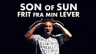 Son of Sun - Frit fra min lever (Officiel musikvideo)