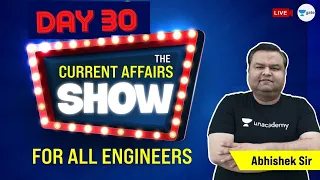 1st June | Day 30 | The Current Affairs Show (For All Engineers) | By Abhishek Sir