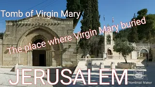 JERUSALEM D'Tomb of Virgin Mary