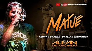 MATUE   KENNY G VS AKON (DJ ALLAN DETONANDO)