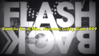 DJ MEX & NEUTRINO, 1999, MC GLAMMA, GIDDY MC, BASSLINE 97.9 ￼ FM