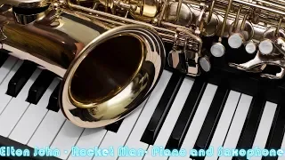 Elton John - Rocket Man Piano and Saxophone