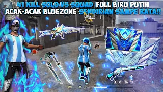 41 KILL SOLO VS SQUAD FULL BIRU PUTIH!! RATAIN 4 SQUAD DI BLUEZONE!!