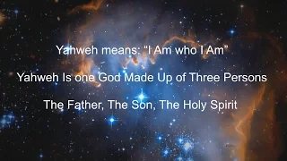 Jesus Christ is God Yahweh in the Old and New Testament - The Trinity Explained - The Great I AM