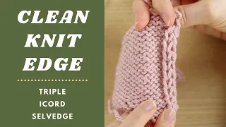 Clean Knit Edge | i-cord Side Edge | Triple icord Selvedge Edge