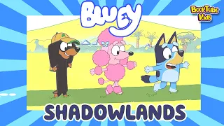 🐶 Bluey  Shadowlands| Kids Book Read Aloud | Storytelling | BookTube Kids