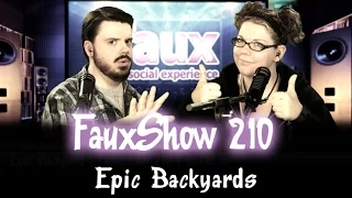 Epic Backyards | FauxShow 210