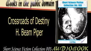 Crossroads of Destiny H. Beam Piper Audiobook