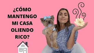 CÓMO MÁNTENGO MI CASA OLIENDO RICO- TIPS BY NATALIA OSPINA