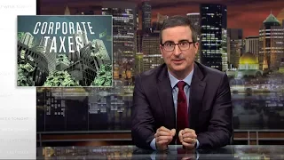 Corporate Taxes: Last Week Tonight with John Oliver (HBO)