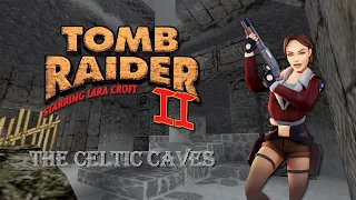 Tomb Raider : The Celtic Caves Walkthrough