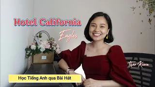HOTEL CALIFORNIA (EAGLES) Học Tiếng Anh Qua Bài Hát |Thảo Kiara