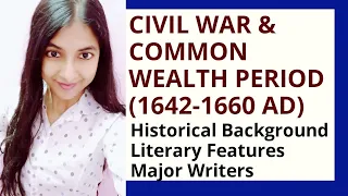 Civil War & Common Wealth Period| Age of Milton| Puritan Age| History of English Literature