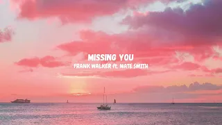 Missing You - Frank Walker feat. Nate Smith