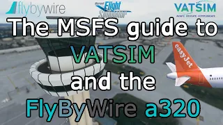 The MSFS guide to VATSIM and the FlyByWire a320 (Tutorial for FBW A32NX + VATSIM)