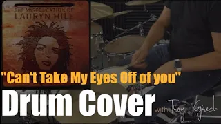 Can't Take My Eyes off of you - Drum Cover