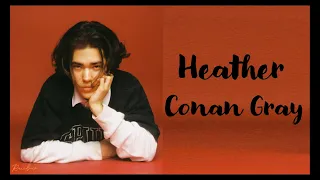 Heather(Lyrics) - Conan Gray