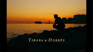 Tirana & Durrës - Sony A7IV cinematic