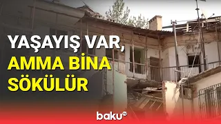 Bakıda yaşayış olan bina sökülür - BAKU TV