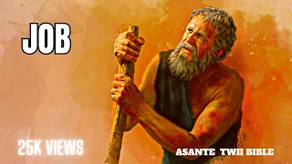 BOOK OF JOB IN AKAN TWI BIBLE AUDIO