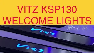 VITZ KSP130 WELCOME LIGHTS